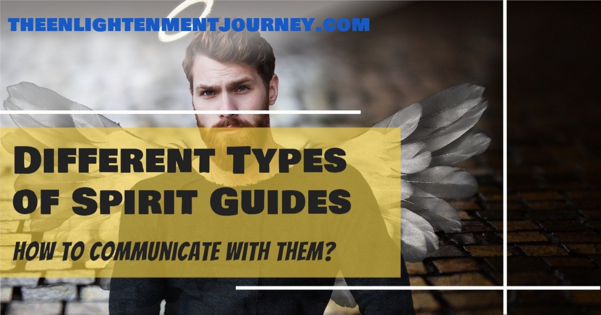 Different Types of Spirit Guides and How to Communicate with Them