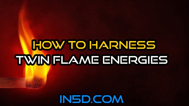 harness twin flame energies