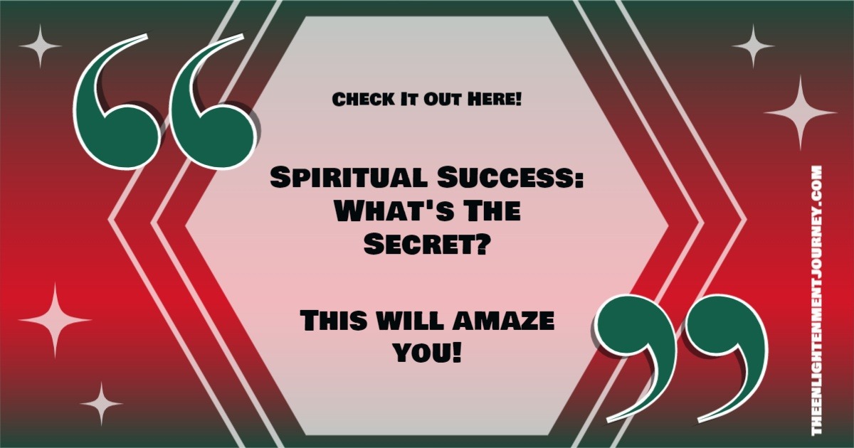 Spiritual Success: What's The Secret?