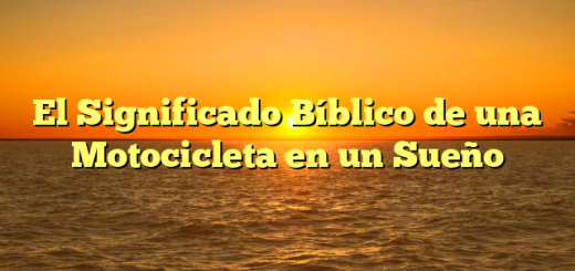 El Significado Bíblico de una Motocicleta en un Sueño