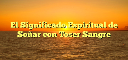 El Significado Espiritual de Soñar con Toser Sangre