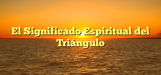 El Significado Espiritual del Triángulo