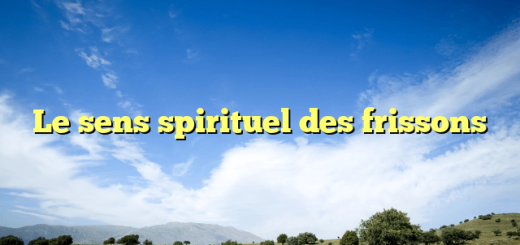 Le sens spirituel des frissons