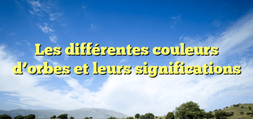 Les différentes couleurs d’orbes et leurs significations