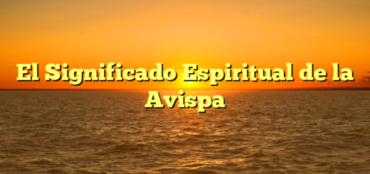 El Significado Espiritual de la Avispa