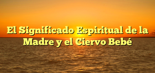 El Significado Espiritual de la Madre y el Ciervo Bebé