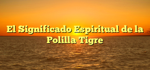 El Significado Espiritual de la Polilla Tigre