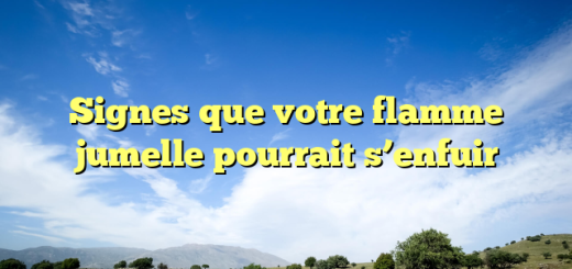 Signes que votre flamme jumelle pourrait s’enfuir