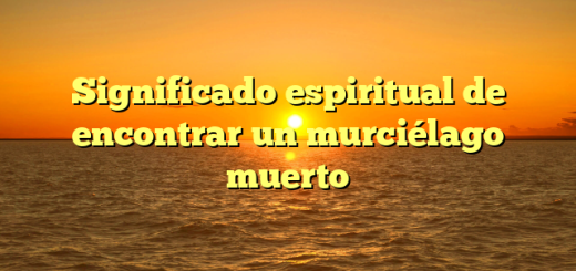 Significado espiritual de encontrar un murciélago muerto