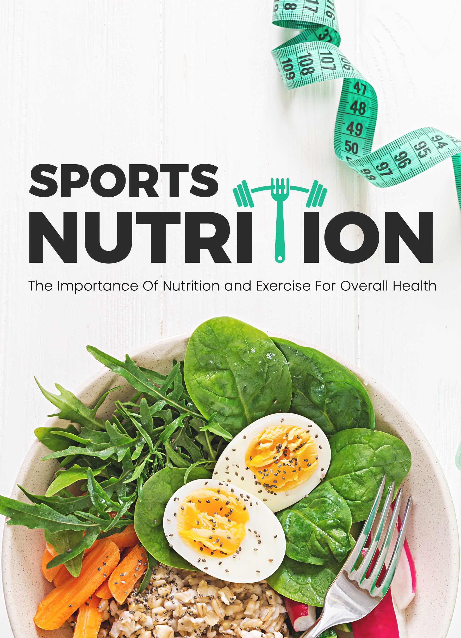 Sports Nutrition: The Importance of Nutrition and Exercise for Overall Health 🥗🏋️